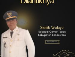 Selamat Dan Sukses Bapak Siddik Waluyo Sebagai Camat Tapen Pemkab Bondowoso