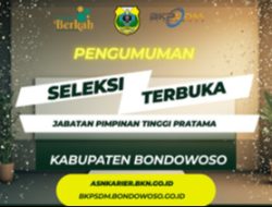‎BKPSDM Rilis Tiga Besar Hasil Seleksi Terbuka Calon Kepala Dinas di Lingkungan Pemerintah Kabupaten Bondowoso
